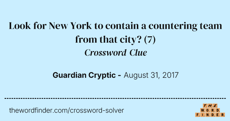 Look for New York to contain a countering team from that city? crossword clue image