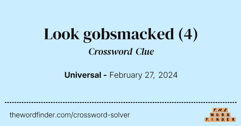 Look gobsmacked crossword clue image