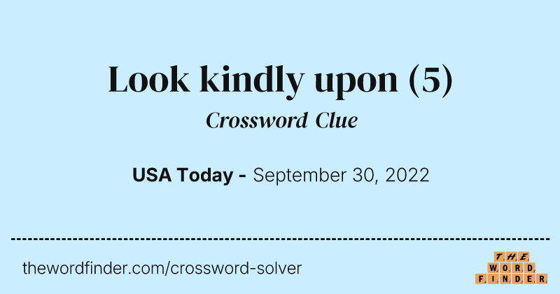 Look kindly upon crossword clue image