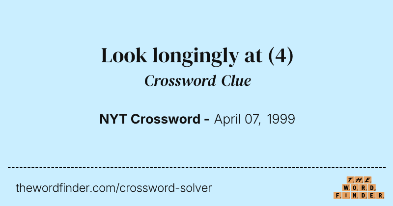Look longingly at crossword clue image