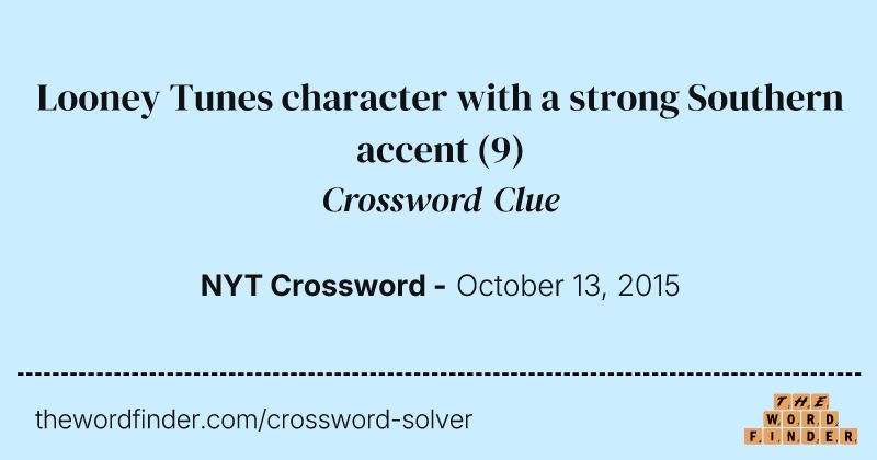 Looney Tunes character with a strong Southern accent crossword clue image
