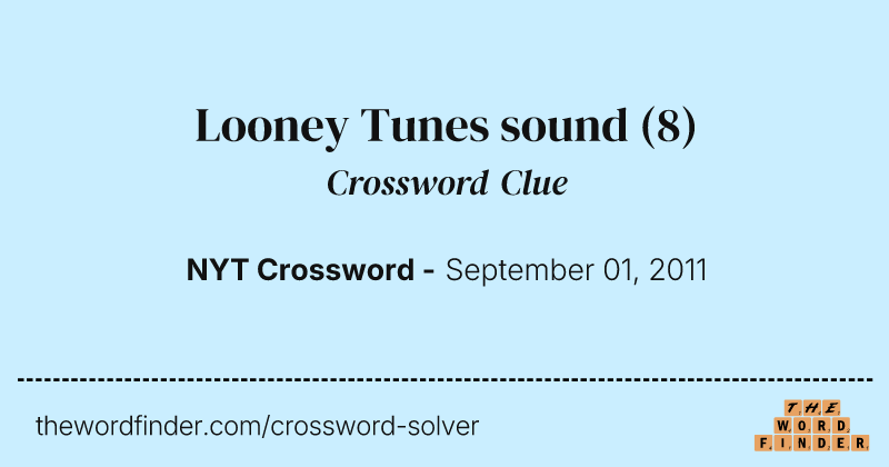 Looney Tunes sound crossword clue image