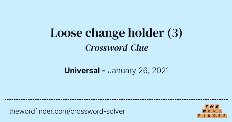Loose change holder crossword clue image