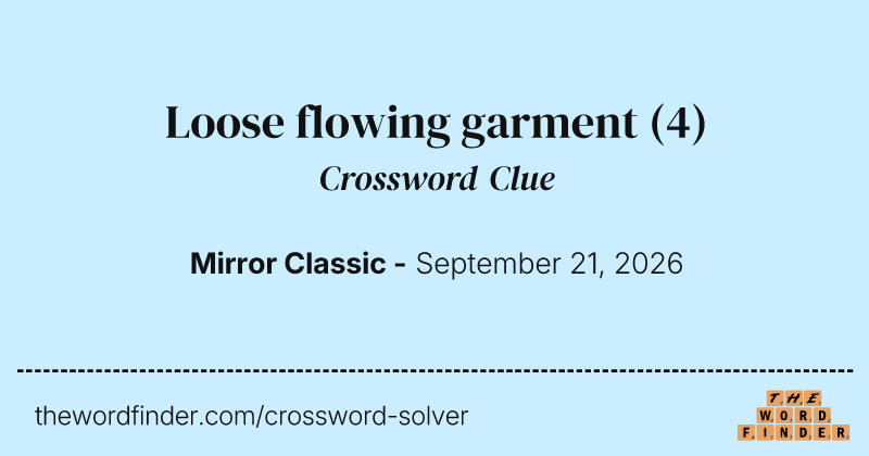 Loose flowing garment crossword clue image