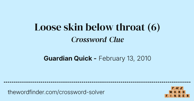Loose skin below throat crossword clue image