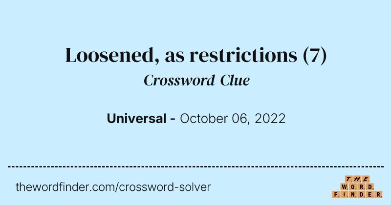 Loosened, as restrictions crossword clue image