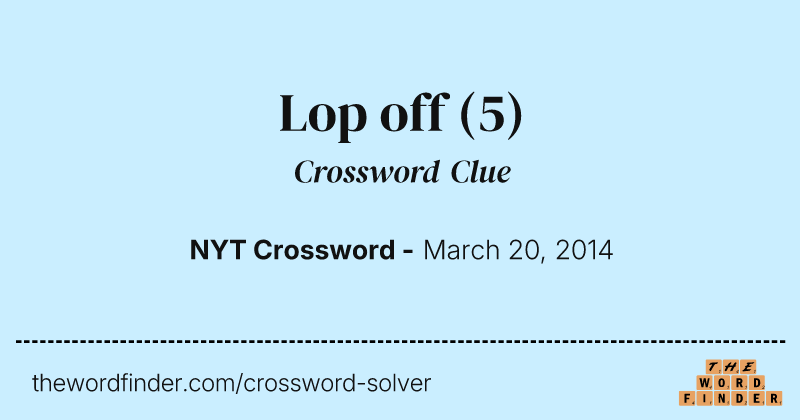Lop off crossword clue image