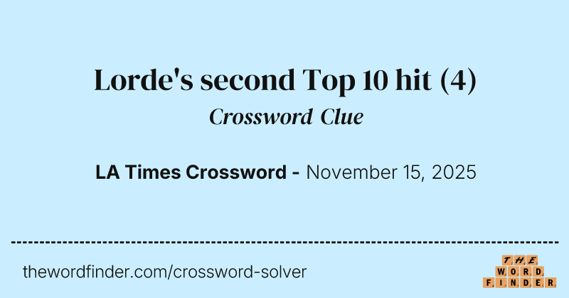 Lorde's second Top 10 hit crossword clue image