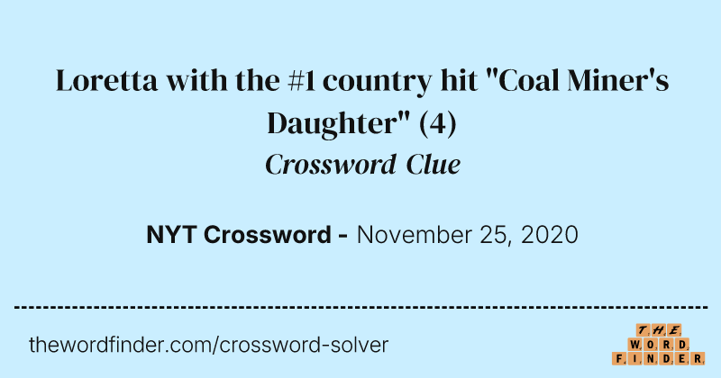 Loretta with the #1 country hit "Coal Miner's Daughter" crossword clue image
