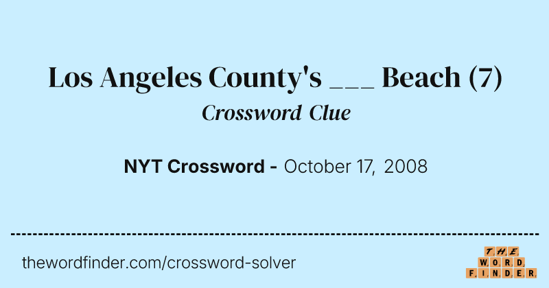 Los Angeles County's ___ Beach crossword clue image
