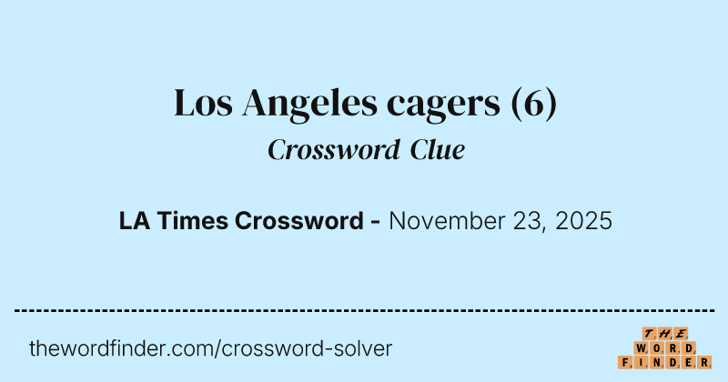 Los Angeles cagers crossword clue image