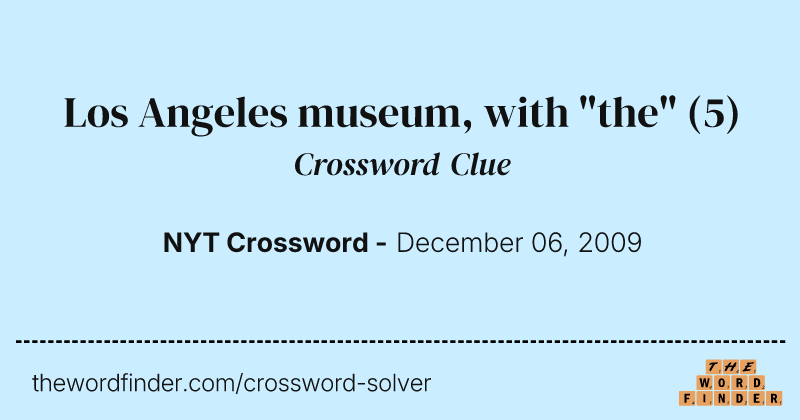 Los Angeles museum, with "the" crossword clue image