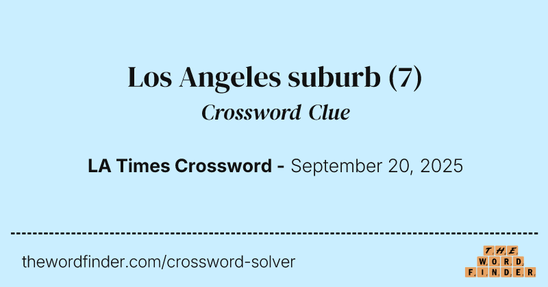 Los Angeles suburb crossword clue image
