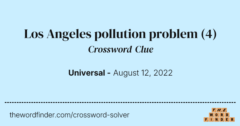 Los Angeles pollution problem crossword clue image