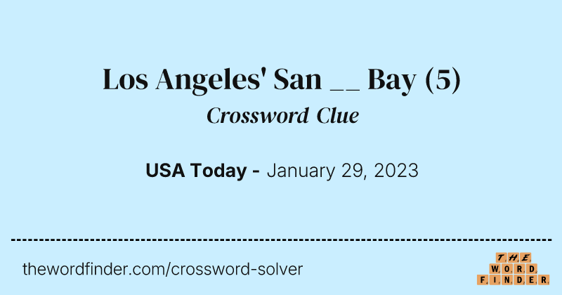 Los Angeles' San __ Bay crossword clue image
