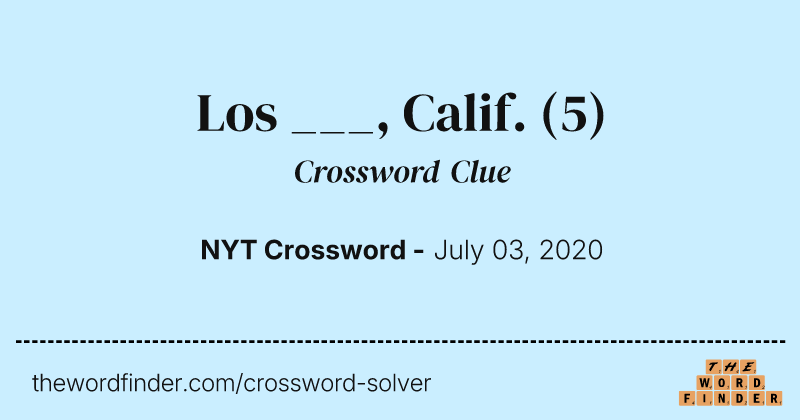 Los ___, Calif. crossword clue image