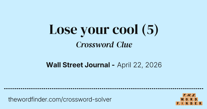 Lose your cool crossword clue image