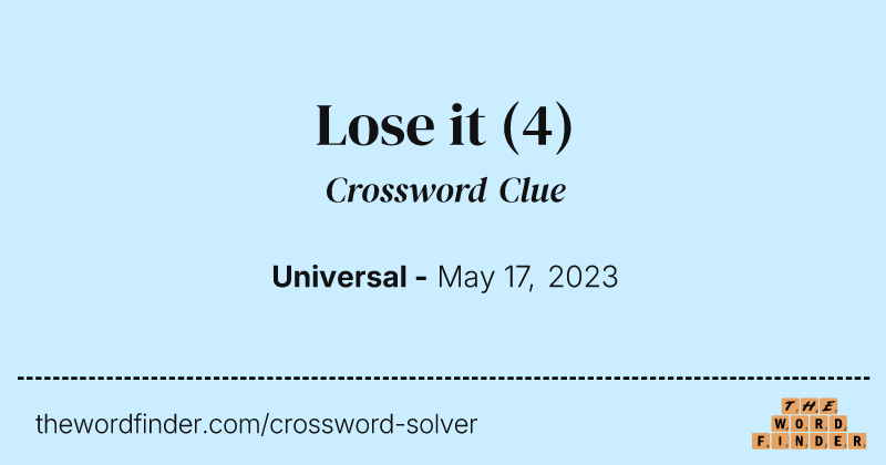 Lose it crossword clue image
