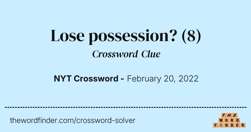 Lose possession? crossword clue image