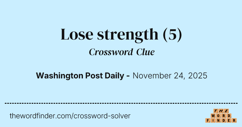 Lose strength crossword clue image