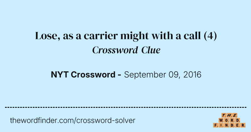 Lose, as a carrier might with a call crossword clue image