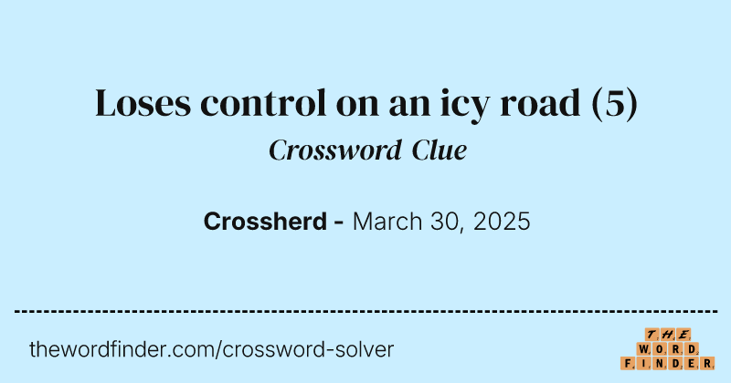 Loses control on an icy road crossword clue image