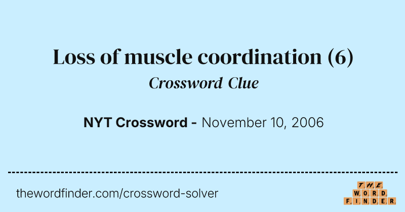 Loss of muscle coordination crossword clue image