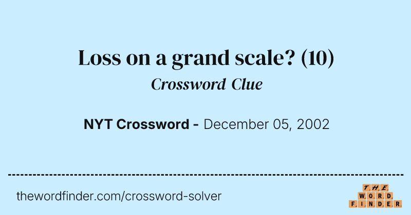 Loss on a grand scale? crossword clue image