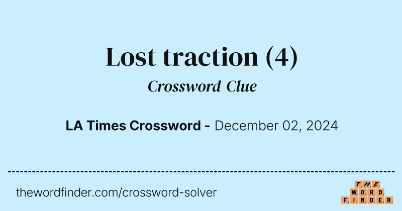 Lost traction crossword clue image