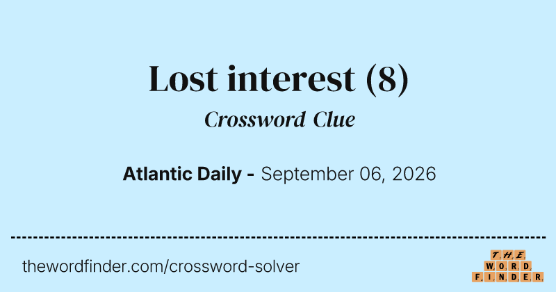 Lost interest crossword clue image