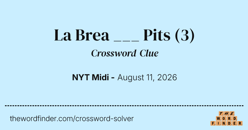 La Brea ___ Pits crossword clue image