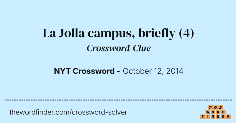 La Jolla campus, briefly crossword clue image