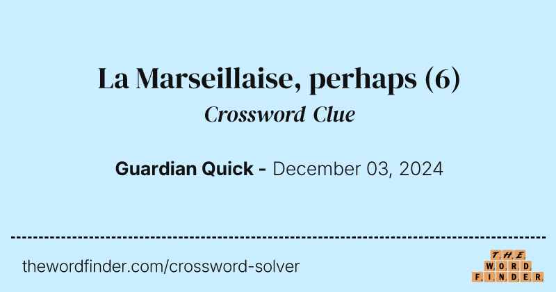 La Marseillaise, perhaps crossword clue image