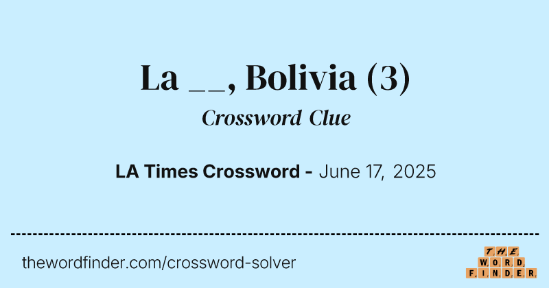 La __, Bolivia crossword clue image
