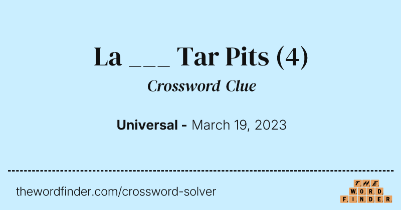 La ___ Tar Pits crossword clue image
