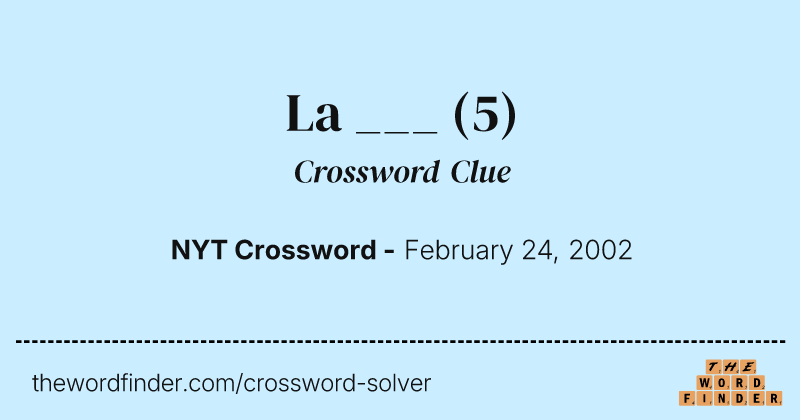 La ___ crossword clue image