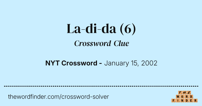 La-di-da crossword clue image