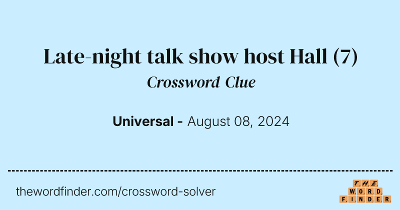 Late-night talk show host Hall crossword clue image