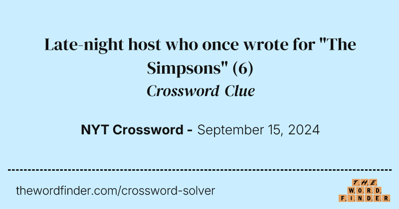 Late-night host who once wrote for "The Simpsons" crossword clue image