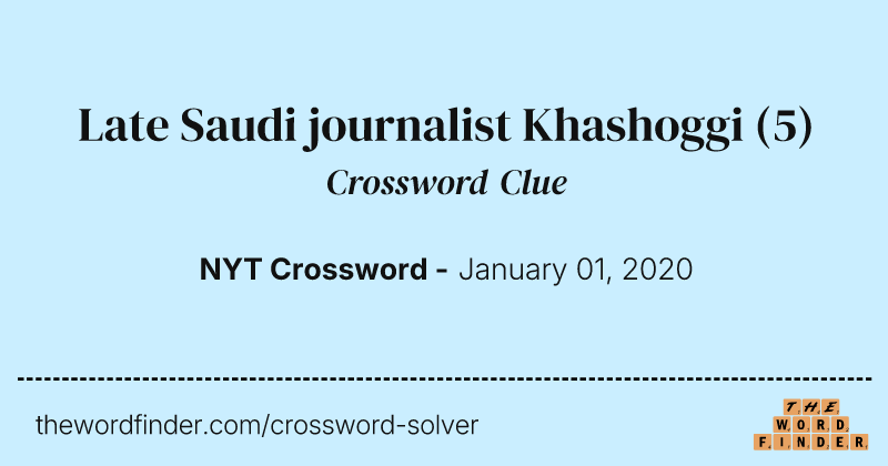 Late Saudi journalist Khashoggi crossword clue image