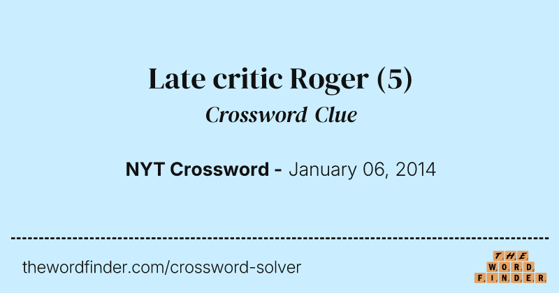 Late critic Roger crossword clue image