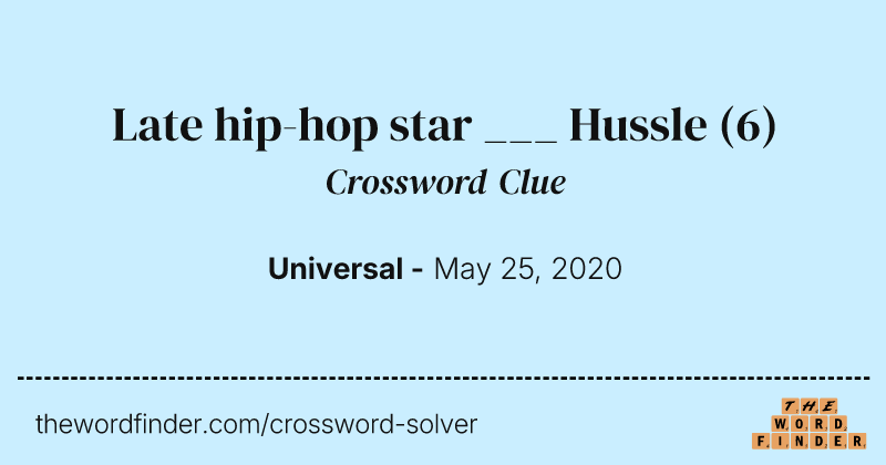 Late hip-hop star ___ Hussle crossword clue image