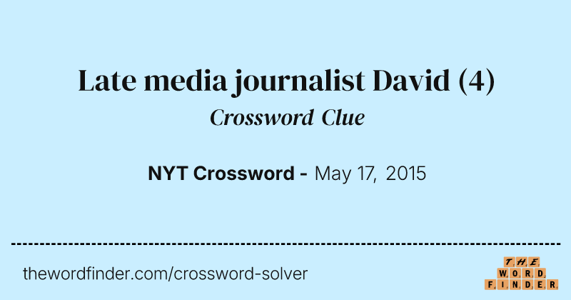 Late media journalist David crossword clue image