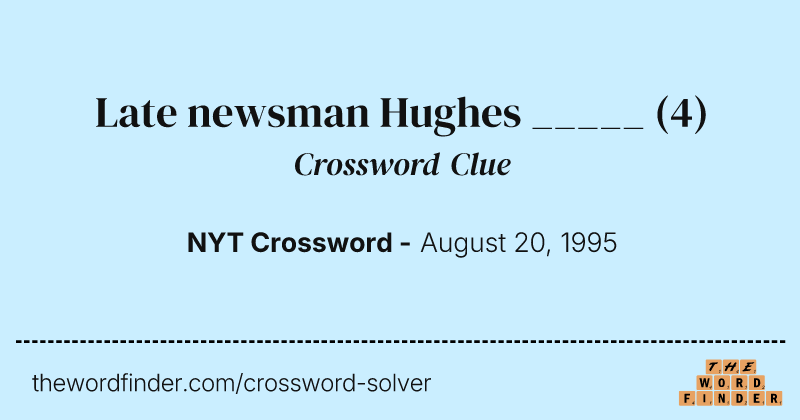 Late newsman Hughes _____ crossword clue image