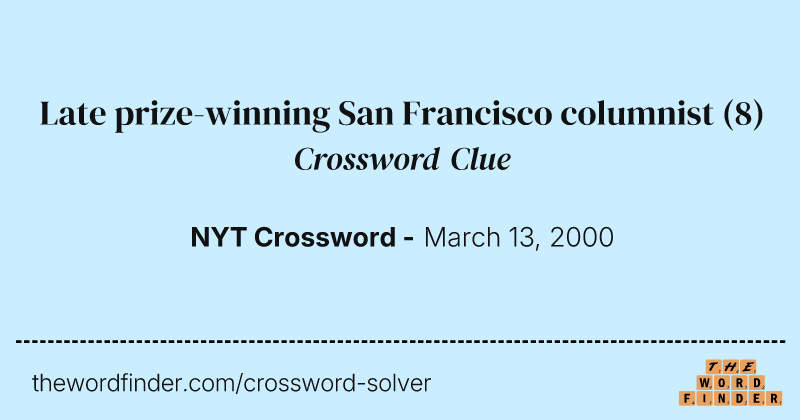 Late prize-winning San Francisco columnist crossword clue image