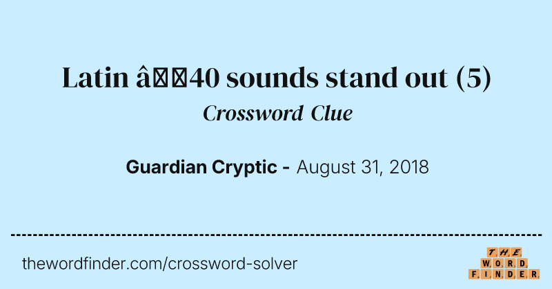 Latin ’40 sounds stand out crossword clue image