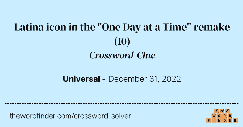 Latina icon in the "One Day at a Time" remake crossword clue image
