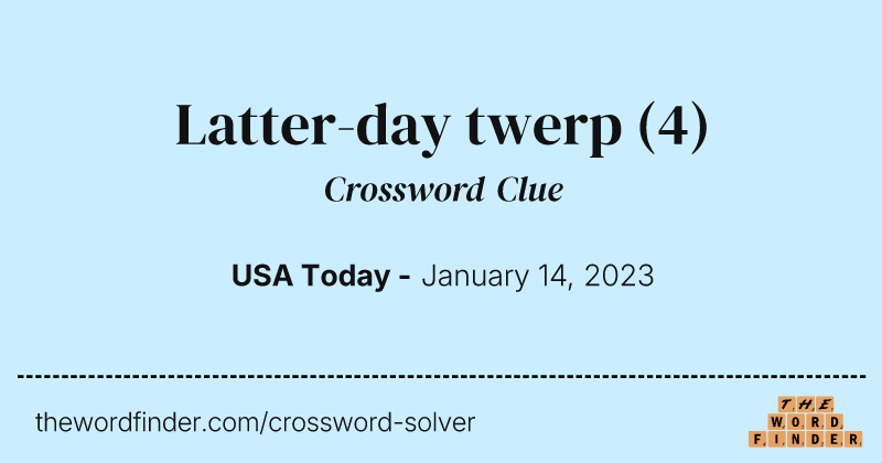 Latter-day twerp crossword clue image