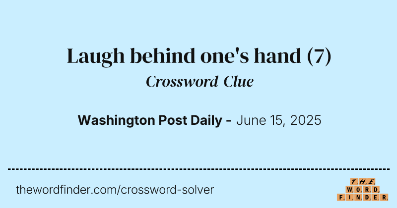 Laugh behind one's hand crossword clue image