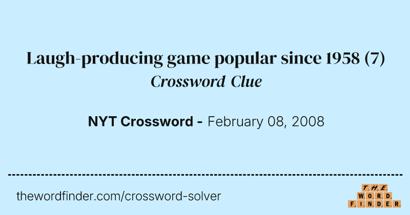 Laugh-producing game popular since 1958 crossword clue image